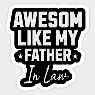 Awesome Like My Father In Law Sticker